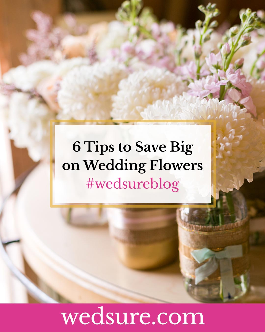 Top 6 Tips to Save Big on Your Wedding Flowers