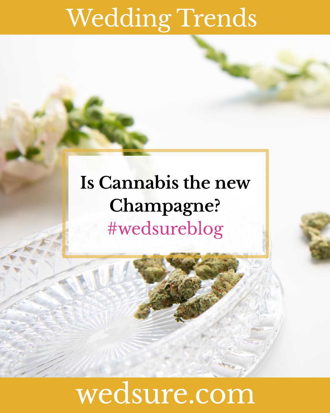 Is Cannabis the New Champagne at Weddings?